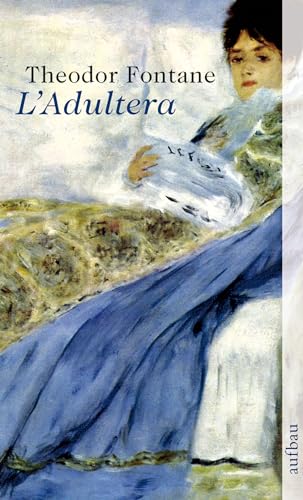 L` adultera : Novelle. [Bearb.: <b>Anita Golz</b>]: Fontane, - 9783746652610-de