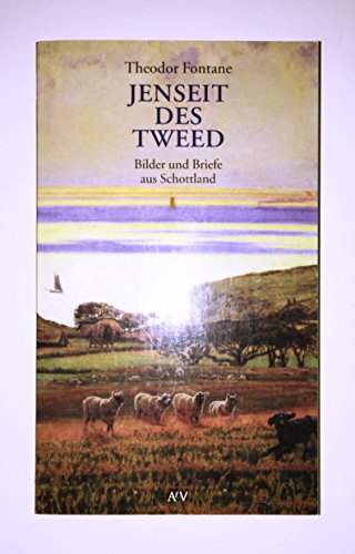 Jenseits des Tweed. Bilder und Briefe aus Schottland. (9783746652863) by Fontane, Theodor; Erler, Gotthard; Erler, Therese