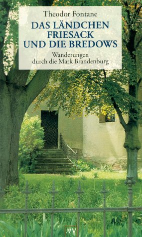 Wanderungen durch die Mark Brandenburg 7. Das LÃ¤ndchen Friesack und die Bredows. (9783746652979) by Fontane, Theodor; Erler, Therese; Erler, Gotthard