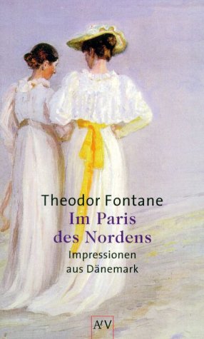 Im Paris des Nordens. Impressionen aus DÃ¤nemark. (9783746652986) by Fontane, Theodor; Erler, Gotthard