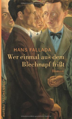 Wer einmal aus dem Blechnapf friÃŸt. (9783746653174) by Fallada, Hans