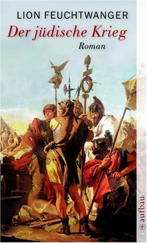 Der jüdische Krieg Roman Lion Feuchtwanger Josephus-Trilogie Historische Romane Josephus Flavius Belletristik Literatur Historischer Roman Erzählungen Flavius Josephus Erzählung Josephus-Trilogie. Der jüdische Krieg. Die Söhne. Der Tag wird kommen / Der jüdische Krieg - Lion Feuchtwanger