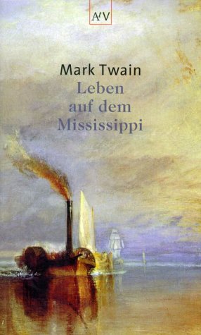 Leben auf dem Mississippi. - Twain, Mark, Clemens, Samuel