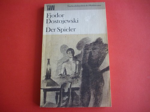 Der Spieler: Aus den Aufzeichnungen eines jungen Mannes. Roman - Dostojewski, Fjodor