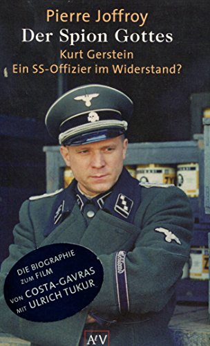 Der Spion Gottes. Kurt Gerstein - ein SS-Offizier im Widerstand? - Joffroy, Pierre