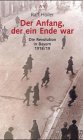 9783746680439: Der Anfang, der ein Ende war: Die Revolution in Bayern 1918/19