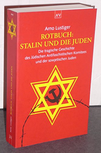 Rotbuch: Stalin und die Juden : die tragische Geschichte des Jüdischen Antifaschistischen Komitees und der sowjetischen Juden. (Aufbau-Taschenbücher ; 8049) - Lustiger, Arno