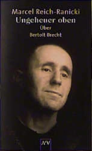 Ungeheuer oben. Ãœber Bertolt Brecht. (9783746680644) by Reich-Ranicki, Marcel