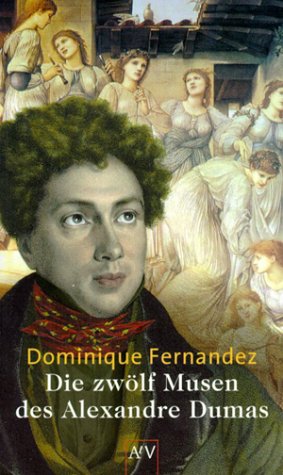 Imagen de archivo de Die zw lf Musen des Alexandre Dumas (Taschenbuch) von Dominique Fernandez (Autor) a la venta por Nietzsche-Buchhandlung OHG