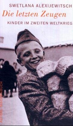 Beispielbild für Die letzten Zeugen: Kinder im Zweiten Weltkrieg zum Verkauf von medimops