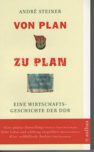 Beispielbild fr Von Plan zu Plan: Eine Wirtschaftsgeschichte der DDR zum Verkauf von medimops