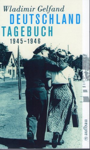 Beispielbild fr Deutschland-Tagebuch 1945-1946: Aufzeichnungen eines Rotarmisten zum Verkauf von medimops