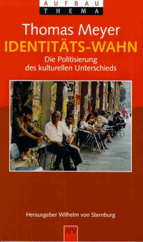 Stock image for Identitts-Wahn. Die Politisierung des kulturellen Unterschieds. Aufbau - Thema. TB for sale by Deichkieker Bcherkiste