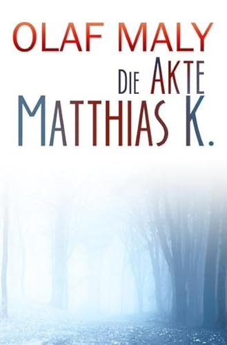 9783746707570: Die Akte Matthias K.