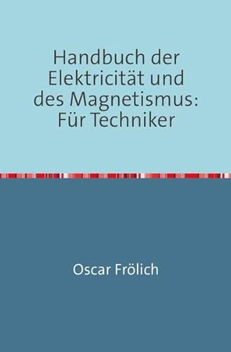 9783746719535: Handbuch der Elektricitt und des Magnetismus