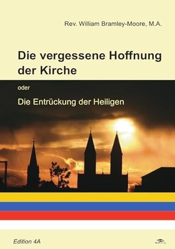 Stock image for Die vergessene Hoffnung der Kirche: oder die Entrckung der Heiligen for sale by medimops