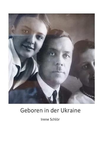 Beispielbild fr Geboren in der Ukraine: nach einem biografischen Tatsachenbericht zum Verkauf von medimops