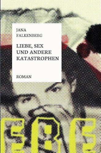 9783746766515: Liebe, Sex und andere Katastrophen