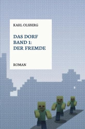 Stock image for Das Dorf Band 1: Der Fremde for sale by medimops