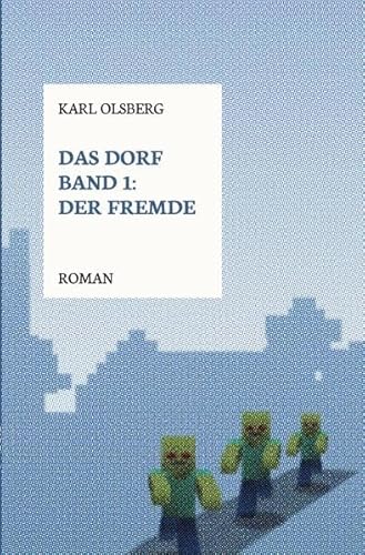 9783746766577: Das Dorf Band 1: Der Fremde (German Edition)