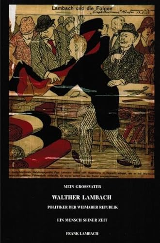 Beispielbild fr Walther Lambach Politiker der Weimarer Republik: Ein Mensch seiner Zeit zum Verkauf von medimops