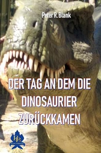 Stock image for Der Tag an dem die Dinosaurier zurckkamen for sale by medimops