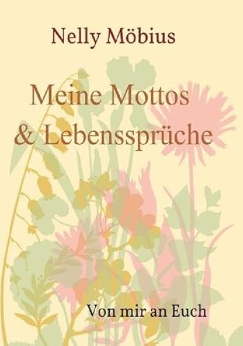 Stock image for Meine Mottos und Lebenssprche: Von mir an Euch for sale by medimops