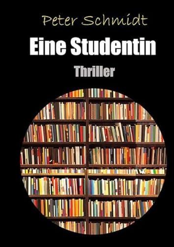 Beispielbild fr Eine Studentin: Thriller zum Verkauf von medimops