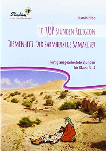 Stock image for 10 top Stunden Religion Themenheft: Der barmherzige Samariter (PR) for sale by Blackwell's