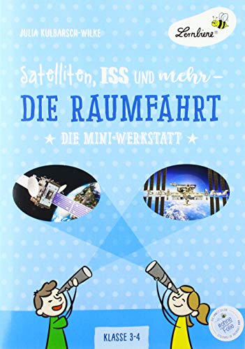 9783746805979: Satelliten, ISS und mehr - Die Raumfahrt (PR): Grundschule, Sachunterricht, Klasse 3-4