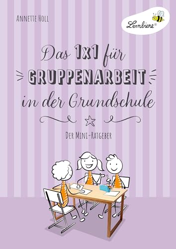 Stock image for Das 1x1 fr Gruppenarbeit in der Grundschule: Gruppenarbeit einfhren, durchfhren, fair bewerten - der Mini-Ratgeber (1. bis 6. Klasse) for sale by Revaluation Books