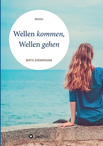 Wellen kommen, Wellen gehen - Stährmann, Birte