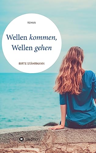 Beispielbild fr Wellen kommen, Wellen gehen (German Edition) zum Verkauf von Jasmin Berger