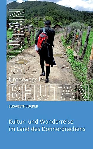 Stock image for Unterwegs in Bhutan (German Edition) for sale by GF Books, Inc.