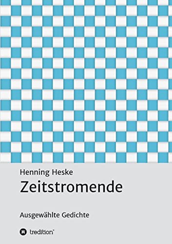 Beispielbild fr Zeitstromende: Ausgewhlte Gedichte zum Verkauf von medimops