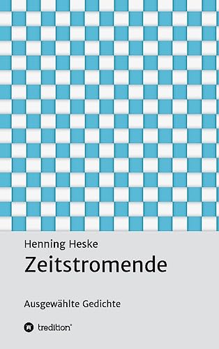 Beispielbild fr Zeitstromende : Ausgewhlte Gedichte zum Verkauf von Buchpark