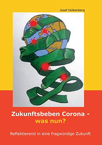 Stock image for Zukunftsbeben Corona was nun Reflektierend in eine fragwrdige Zukunft for sale by PBShop.store US