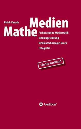 Beispielbild fr MatheMedien: Fachbezogene Mathematik Mediengestaltung, Medientechnologie Druck, Fotografie zum Verkauf von medimops