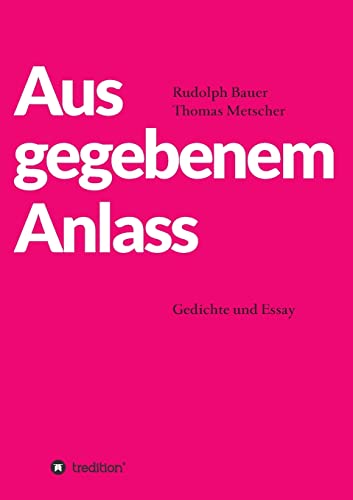 Stock image for Aus gegebenem Anlass - Gedichte und Essay for sale by Der Ziegelbrenner - Medienversand
