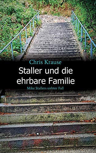 9783746984858: Staller und die ehrbare Familie: Mike Stallers siebter Fall