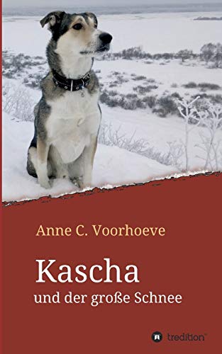 Stock image for Kascha und der groe Schnee (German Edition) for sale by Book Deals