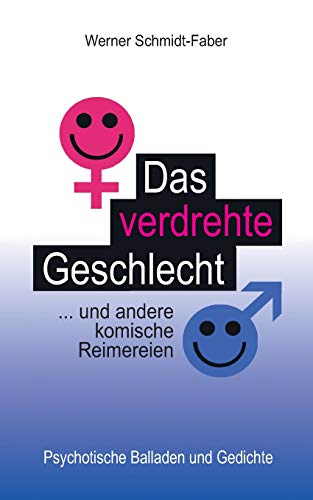 Stock image for Das verdrehte Geschlecht . und andere komische Reimereien (German Edition) for sale by Lucky's Textbooks