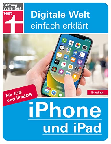 Beispielbild fr iPhone und iPad: Fr iOS und iPadOS. Alle Funktionen einfach erklrt (Digitale Welt fr Einsteiger) zum Verkauf von medimops