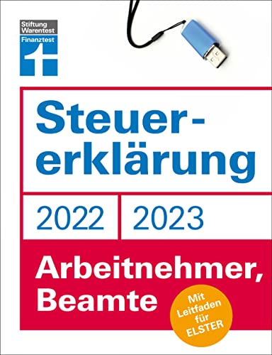 Stock image for Steuererklrung 2022/2023 - Arbeitnehmer, Beamte: Mit Leitfaden fr Elster for sale by medimops