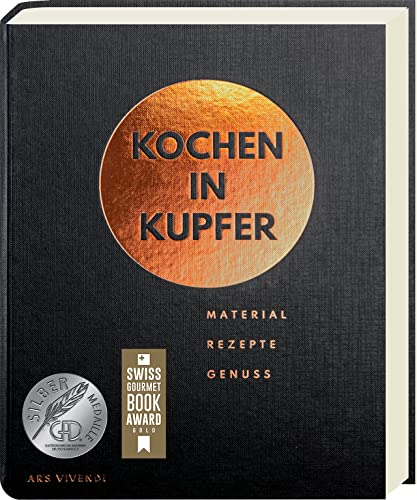 Beispielbild fr Kochen in Kupfer - Silber GAD 2021 - Swiss Gourmet Book Award Gold 2021 zum Verkauf von Blackwell's
