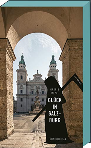 Beispielbild fr Glck in Salzburg: Martin Glcks vierter Fall - Salzburg-Krimi - sterreich-Krimi zum Verkauf von medimops