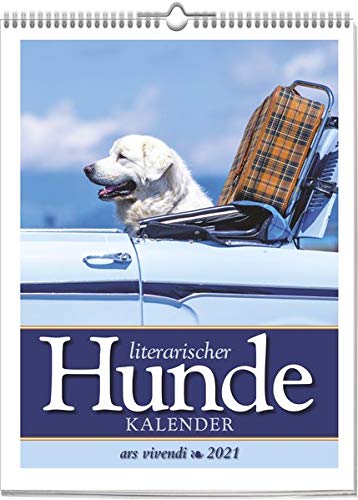 Stock image for Literarischer Hunde-Kalender 2021: Wochenkalender mit Fotografien und Zitaten - Kalender Hunde 2021 for sale by medimops