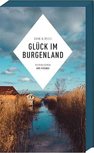 Beispielbild fr Glck im Burgenland - Martin Glcks fnfter Fall, sterreichkrimi (Martin-Glck-Reihe, Band 5): Kriminalroman zum Verkauf von medimops