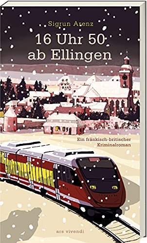 Beispielbild fr 16 Uhr 50 ab Ellingen: Ein frnkisch-britischer Kriminalroman zum Verkauf von medimops