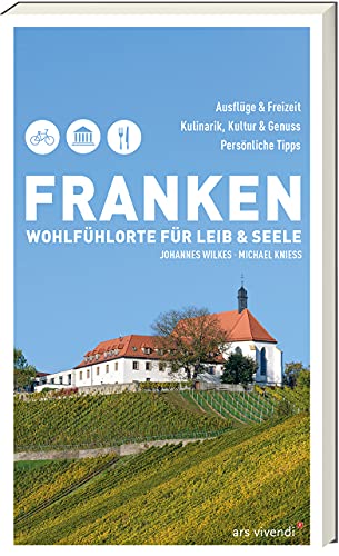 Beispielbild fr Franken - Wohlfhlorte fr Leib und Seele: Freizeitfhrer zum Verkauf von medimops